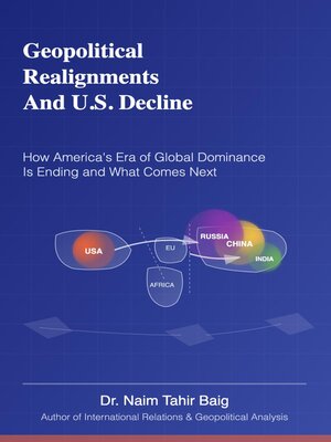 cover image of Geopolitical Realignments and U.S. Decline